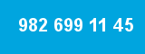 982 699 11 45